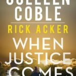 When Justice Comes By Colleen Coble
