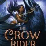 The Crow Rider By Kalyn Josephson