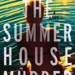 The Summer House Murder By Ava Roberts