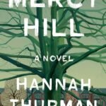 Mercy Hill By Hannah Thurman