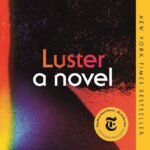 Luster  By Raven Leilani
