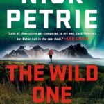 The Wild One By Nick Petrie