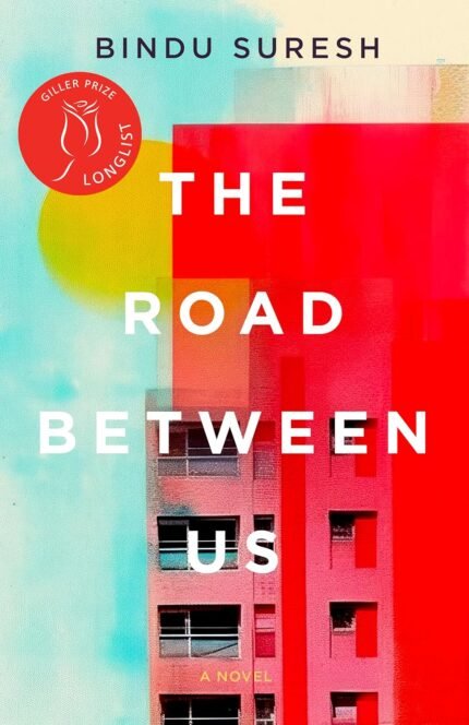 The Road Between Us By Bindu Suresh