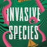 Invasive Species By Ellery Adams