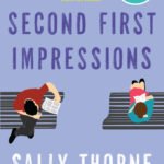 Second First Impressions By Sally Thorne