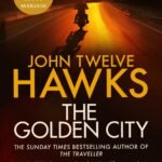 The Golden City By John Twelve Hawks