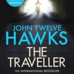The Traveler By John Twelve Hawks