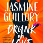 Drunk on Love By Jasmine Guillory