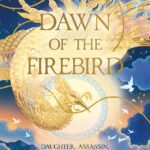 Dawn of the Firebird  By Sarah Mughal Rana