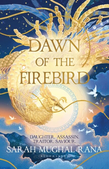 Dawn of the Firebird  By Sarah Mughal Rana