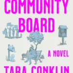 Community Board  By Tara Conklin