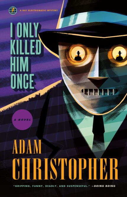 I Only Killed Him Once By Adam Christopher