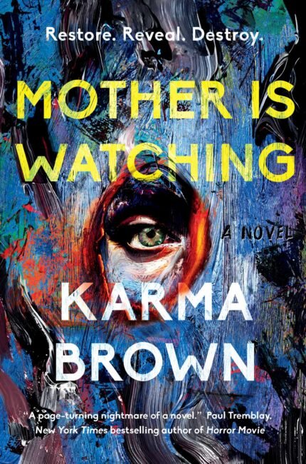 Mother Is Watching By Karma Brown