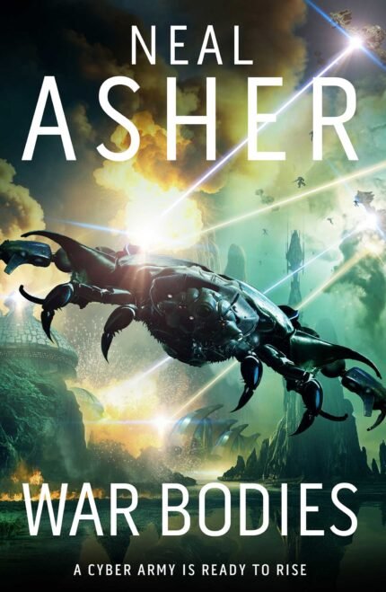 War Bodies By Neal Asher