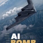 AI and the Bomb By James Johnson