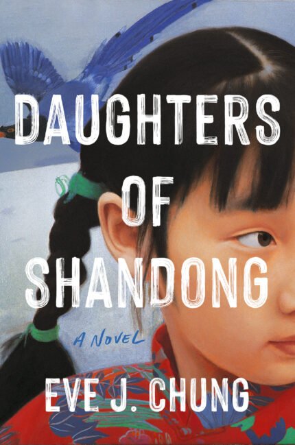 Daughters of Shandong  By Eve J. Chung