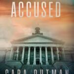 The Accused  By Cara C. Putman