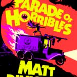 A Parade of Horribles  By Matt Dinniman