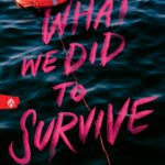 What We Did to Survive By Megan Lally