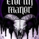 Eldrith Manor By Leigh Rivers
