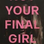 Not Your Final Girl By Mikayla Randolph