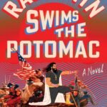 Rasputin Swims the Potomac By Ben Fountain