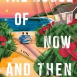 The House of Now and Then By Edward Underhill