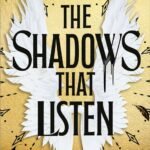 The Shadows that Listen By Louisa Carmody