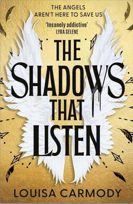 The Shadows that Listen By Louisa Carmody