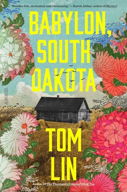 Babylon, South Dakota By Tom Lin