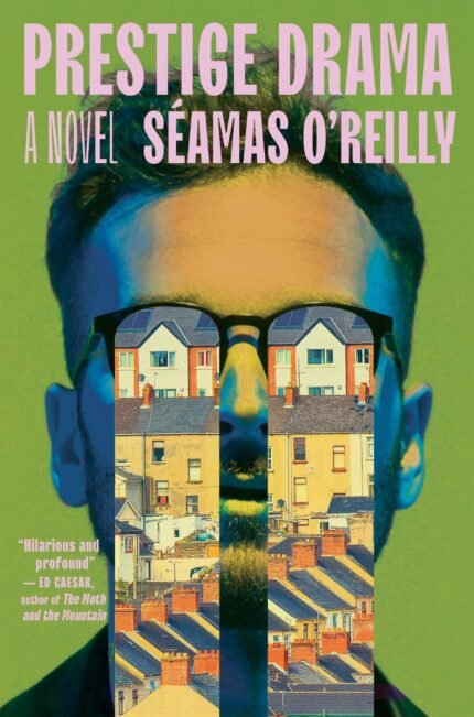 Prestige Drama By Séamas O'Reilly
