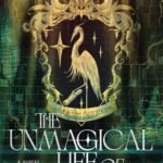 The Unmagical Life of Briar Jones By Lex Croucher