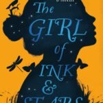 The Girl of Ink and Stars By Kiran Millwood Hargrave