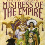 Mistress of the Empire By Raymond E. Feist ,  Janny Wurts