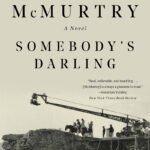 Somebody's Darling By Larry McMurtry