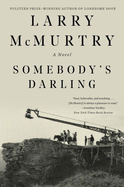 Somebody's Darling By Larry McMurtry