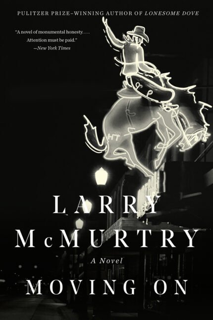 Moving On  By Larry McMurtry