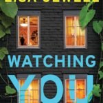 Watching You  By Lisa Jewell