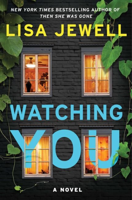 Watching You  By Lisa Jewell