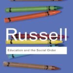 Education and the Social Order By Bertrand Russell