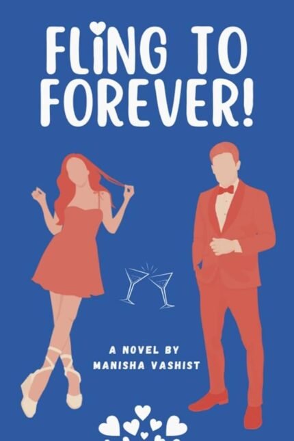 Fling to Forever By Manisha Vashist