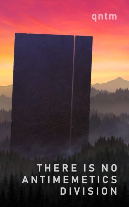 There Is No Antimemetics Division By qntm