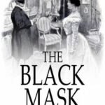 The Black Mask By E.W. Hornung