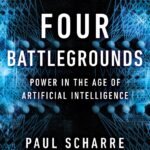 Four Battlegrounds By Paul Scharre