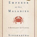 The Emperor of All Maladies By Siddhartha Mukherjee