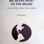 We Never Went to the Moon: America's Thirty Billion Dollar Swindle  By Bill Kaysing