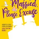 Just Married, Please Excuse By Yashodhara Lal