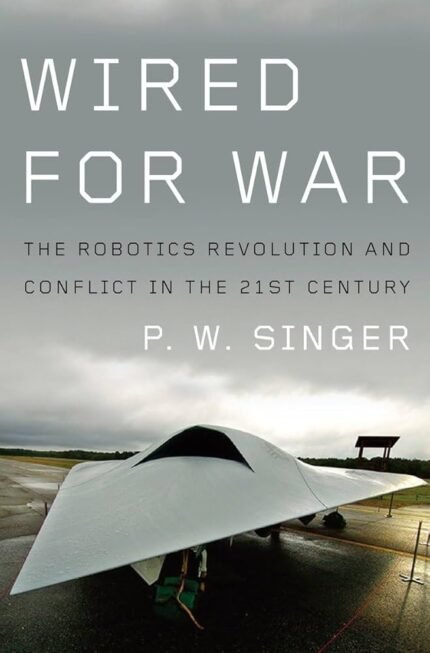 Wired for War By P.W. Singer