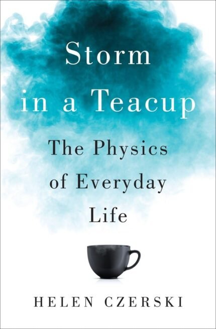 Storm in a Teacup By Helen Czerski