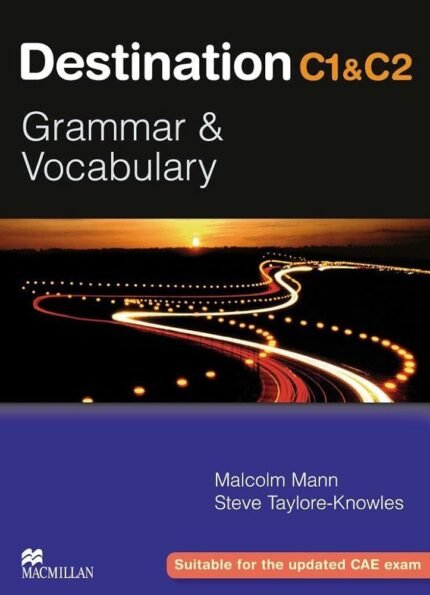 Destination C1 & C2 Grammar and Vocabulary. Student's Book By Malcolm Mann